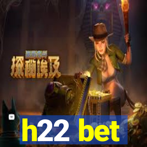 h22 bet